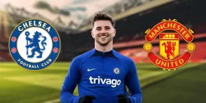 Mason Mount – Cầu thủ sở hữu tư duy chiến thuật nhạy bén